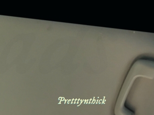 Pretttynthick