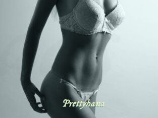 Prettyhana