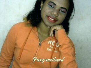 Pussywethard