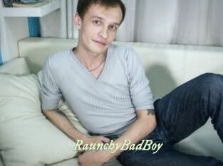 RaunchyBadBoy