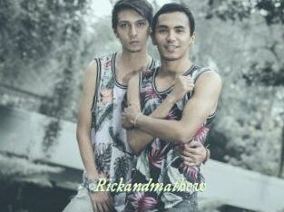 Rickandmathew