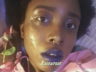 Rosearose