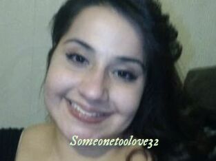 Someonetoolove32