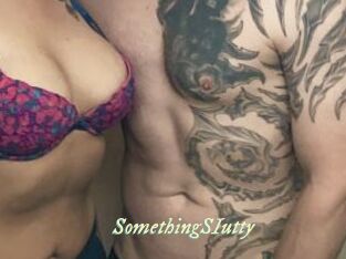 SomethingSIutty