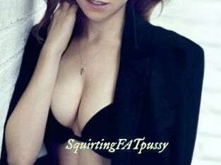 SquirtingFATpussy