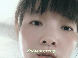 Suchasmorning