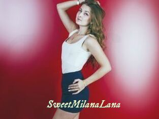 SweetMilanaLana