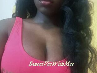 SweetVeeWithMee