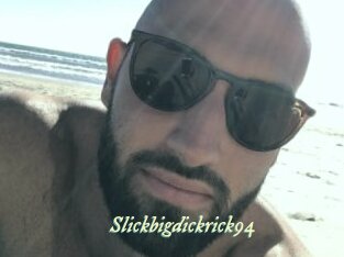 Slickbigdickrick94