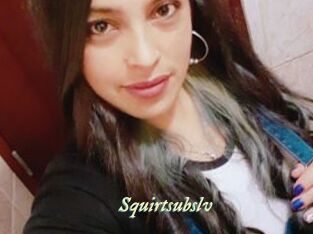 Squirtsubslv