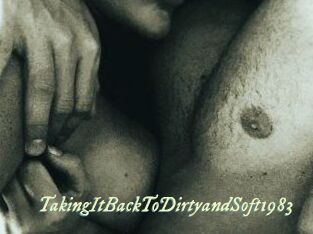 TakingItBackToDirtyandSoft1983