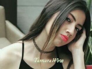TamaraWow