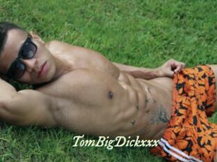 TomBigDickxxx