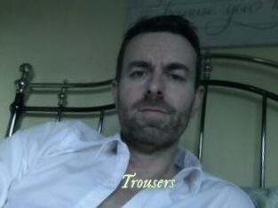 Trousers