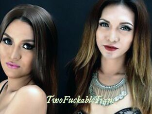 TwoFuckableTrans