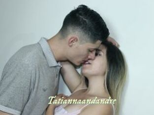 Tatiannaandandre