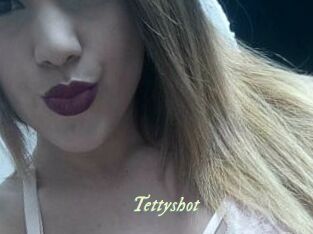 Tettyshot