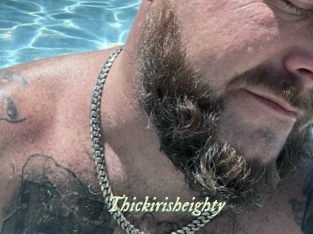 Thickirisheighty