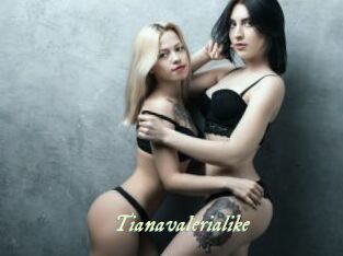 Tianavalerialike