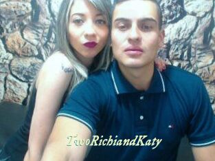 TwoRichiandKaty