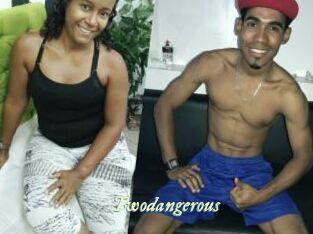 Twodangerous