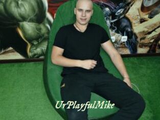 UrPlayfulMike