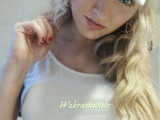 Wakeandbake