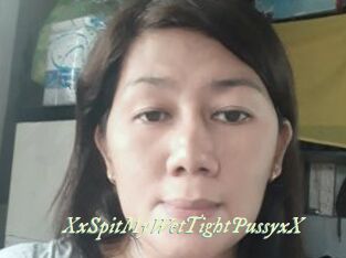XxSpitMyWetTightPussyxX
