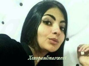 Xoxopaulinasweet